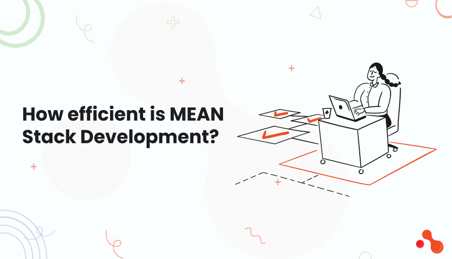 MEAN Stack Development: 7 Usage that makes it the best? – Mobile ...